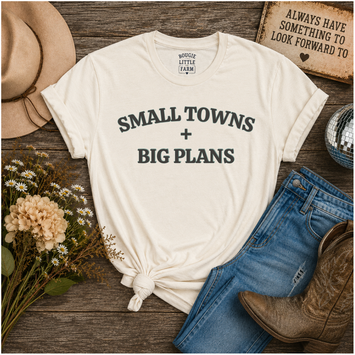 Small Towns + Big Plans Tee