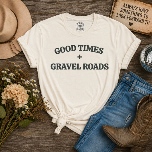 Good Times + Gravel Roads Tee